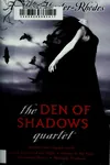 The Den of Shadows Quartet