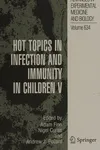 Hot topics in infection and immunity in children