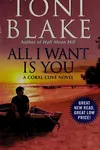 All I want is you
