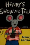 Henry's show and tell