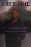 Into danger
