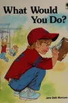 What would you do?