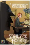 Sherlock Holmes - a Liga dos Cabeças Vermelhas - Capa Dura
