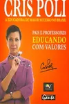 Pais e professores educando com valores