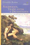 Náufragos, Traficantes e Degredados