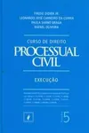 Curso de Direito Processual Civil - Vol. 5