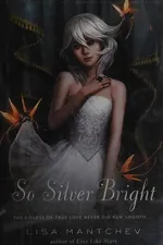 Capa de So Silver Bright (Théâtre Illuminata, Act III)