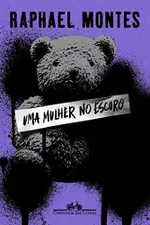 Cover of Uma mulher no escuro