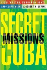 Capa de Secret missions to Cuba
