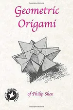 Capa de Geometric Origami of Philip Shen