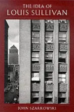 Cover of The idea of Louis Sullivan