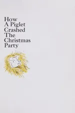 Capa de How a piglet crashed the Christmas party