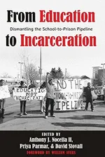 Capa de From Education to Incarceration
