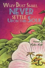 Capa de Why dust shall never settle upon this soul