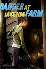 Cover of Danger at Lakeside Farm