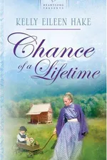 Capa de Chance of a Lifetime (Heartsong Presents #672)