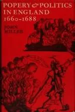 Capa de Popery and politics in England 1660-1688