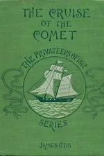 Cover of The cruise of the Comet