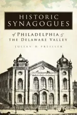 Capa de Historic synagogues of Philadelphia and the Delaware Valley