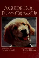 Cover of A guide dog puppy grows up