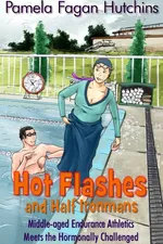 Capa de Hot Flashes And Half Ironmans