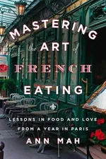 Capa de Mastering the Art of French Eating