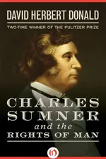 Capa de Charles Sumner and the Rights Of Man