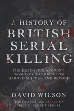 Capa de A History Of British Serial Killing