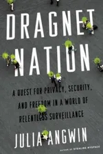 Capa de Dragnet Nation A Quest For Privacy Security And Freedom In A World Of Relentless Surveillance