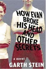 Cover of How Evan broke his head and other secrets