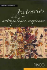 Capa de Extravíos de la antropología mexicana