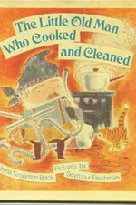 Cover of The little old man who cooked and cleaned