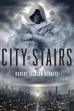 Capa de City of Stairs (The Divine Cities Book 1)