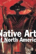 Capa de Native Arts of North America (Primitive Arts)