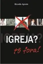 Cover of Igreja? Tô fora!