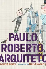 Cover of Paulo Roberto, Arquiteto