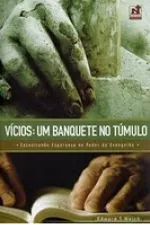 Cover of Vícios: um banquete no túmulo