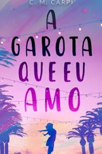 Cover of A Garota Que Eu Amo