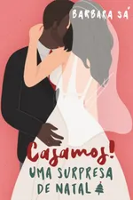 Cover of Casamos! Uma surpresa de Natal