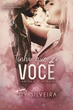 Cover of Tinha Que Ser Você: Abigail e Otávio