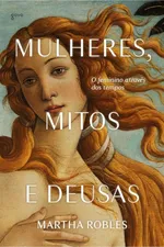 Cover of Mulheres, mitos e deusas