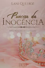 Cover of Princesa Da Inocência (príncipes Di Castellani Livro 4)
