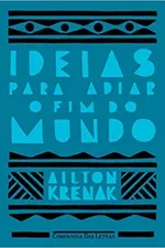 Cover of Ideias para adiar o fim do mundo