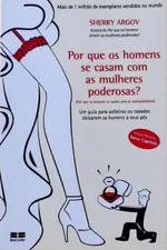 Cover of Por que os homens se casam com as mulheres poderosas?