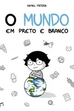 Cover of O Mundo em Preto e Branco