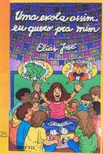Cover of Uma escola assim, eu quero pra mim
