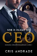 Cover of Sob o Olhar do CEO