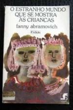 Cover of O estranho mundo que se mostra as crianças