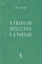 Cover of O Trabalho Intelectual e a Vontade