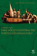 Cover of Ensaios Para uma Socio-História do Português Brasileiro